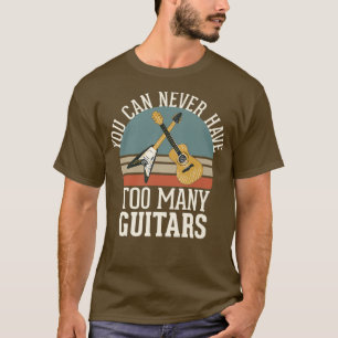 Je kunt nooit te veel gitaren hebben 284 t-shirt