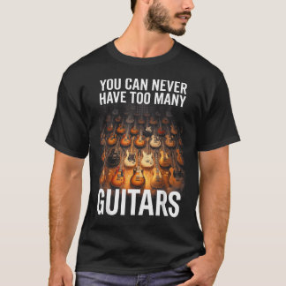 Je Kunt Nooit Te Veel Gitaren Hebben Grappige Gita T-shirt