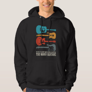 Je kunt nooit te veel gitaren hebben hoodie