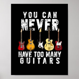 Je Kunt Nooit Te Veel Gitaren Hebben Muziek Grappi Poster