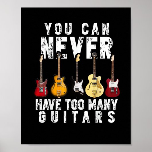 Je Kunt Nooit Te Veel Gitaren Hebben Muziek Grappi Poster (Voorkant)