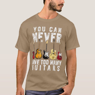 Je Kunt Nooit Te Veel Gitaren Hebben Muziek Grappi T-shirt