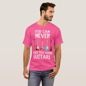 Je kunt nooit te veel gitaren hebben Shirt Funny M (Voorkant volledig)