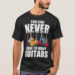 Je kunt nooit te veel gitaren hebbenMusicianCollec T-shirt