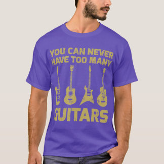 Je kunt nooit te veel gitaren muziek hebben. t-shirt