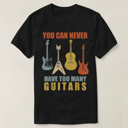 Je kunt nooit te veel gitaren muziek hebben. t-shirt (Design voorkant)