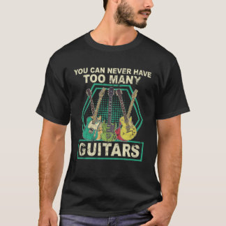 Je kunt nooit te veel gitaren muziek hebben t-shirt