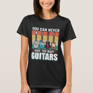 Je kunt nooit te veel gitaren van grappige muziek  t-shirt