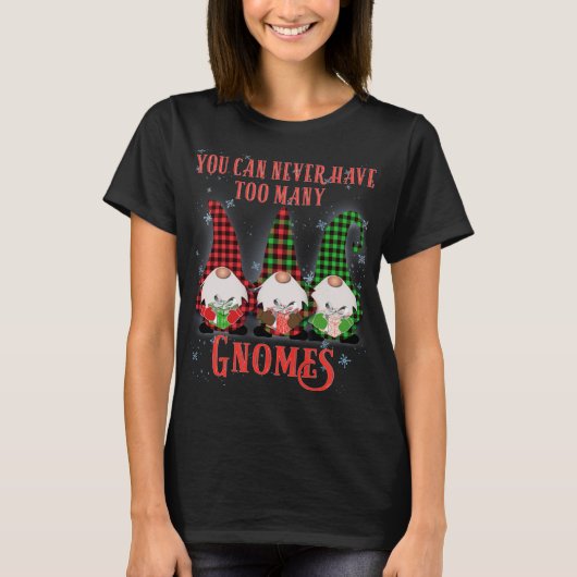 Je kunt nooit te veel Gnomen Hilarisch Christus T-shirt (Voorkant)