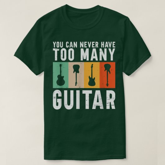Je kunt nooit te veel GuitarGuitar 3540 hebben T-shirt (Design voorkant)