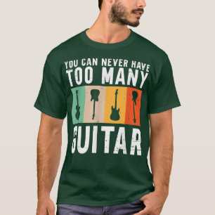 Je kunt nooit te veel GuitarGuitar 3540 hebben T-shirt