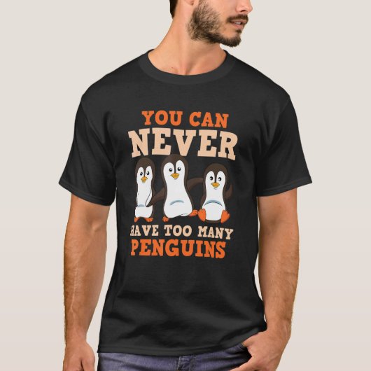 Je kunt nooit te veel Pinguïns ZooKeeper Pen hebbe T-shirt (Voorkant)