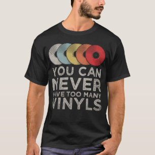 Je kunt nooit te veel platen retro vinyls hebben t-shirt