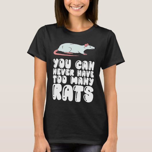 Je Kunt Nooit Te Veel Ratten Hebben T-shirt (Voorkant)