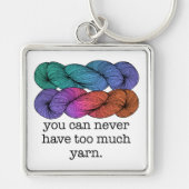 Je kunt nooit te veel schimmelvorming in Yarn hebb Sleutelhanger (Voorkant)