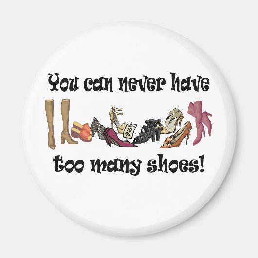Je kunt nooit te veel schoenen T-shirts hebben. Magneet (Voorkant)