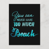 Je kunt nooit te veel strand hebben briefkaart (Voorkant)
