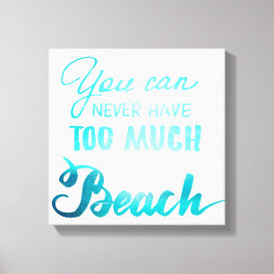 Je kunt nooit te veel strand hebben canvas afdruk