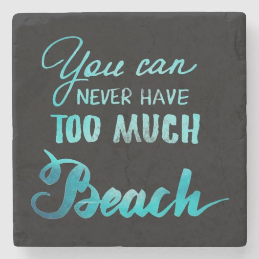 Je kunt nooit te veel strand hebben stenen onderzetter (Voorkant)