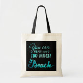 Je kunt nooit te veel strand hebben tote bag (Voorkant)