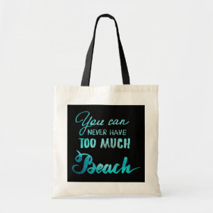 Je kunt nooit te veel strand hebben tote bag
