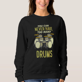 Je Kunt Nooit Te Veel Trommels Hebben Drummer Trui