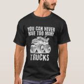 Je kunt nooit te veel trucks grappige vader TR heb T-shirt (Voorkant)