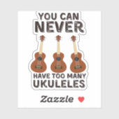 Je kunt nooit te veel ukuleles hebben sticker (Vel)