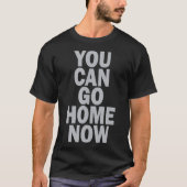 Je kunt nu naar Home Verborgen Bericht Motivatie Q T-shirt (Voorkant)