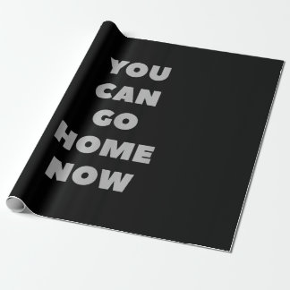 Je kunt nu naar huis gaan grappige Gym Fitness Cadeaupapier