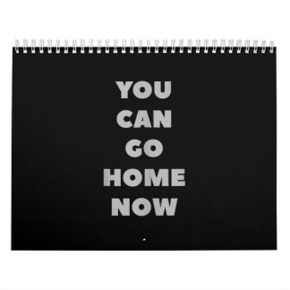 Je kunt nu naar huis gaan grappige Gym Fitness Kalender