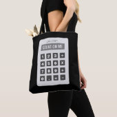 Je kunt op mij rekenen, grappige rekenmachine canv tote bag (Dichtbij)