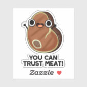 Je kunt op Vlees Funny Steak Pun vertrouwen Sticker (Vel)