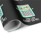 Je kunt rekenen op mijn grappige rekenmachine, pun cadeaupapier (Rol Hoek)