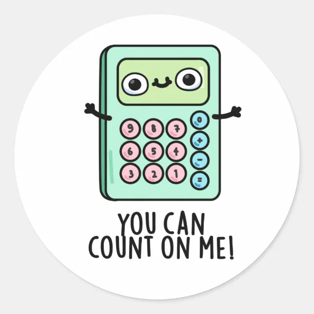 Je kunt rekenen op mijn grappige rekenmachine ronde sticker | Zazzle.nl