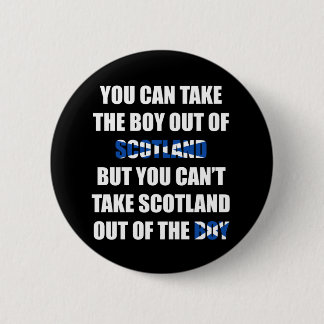 Je kunt Schotland niet uit de jongen halen Ronde Button 5,7 Cm