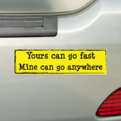 Je kunt snel gaan, mijn kan overal heen bumpersticker (Op auto)