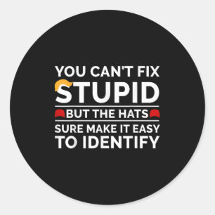 Je Kunt Stomheid Niet Verhelpen Maar De Mutsen Mak Ronde Sticker