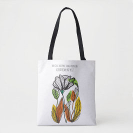 JE KUNT VAN ALLES HERSTELLEN wat het leven je toew Tote Bag