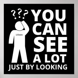 JE KUNT VEEL ZIEN DOOR EEN grappig sarcastisch ZIE Poster