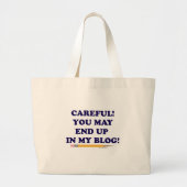 Je kunt voorzichtig in mijn blog eindigen grote tote bag (Voorkant)