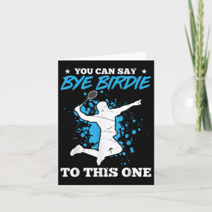 Je kunt wel zeggen dat je een Badminton Playe bent Kaart