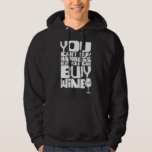 Je kunt wijn kopen hoodie (Voorkant)