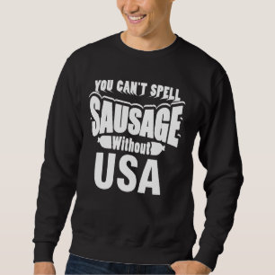Je kunt worst spellen zonder USA America 4th of J Trui