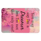 Je kunt zeggen dat ik dromer ben magneet (Horizontaal)