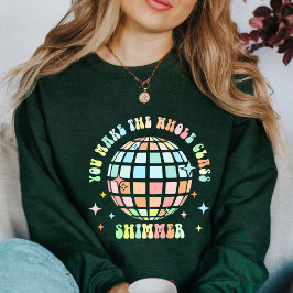 Je laat de hele klas glinsteren | Cadeau voor doce Trui