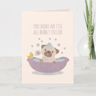 Je laat me alle bubbelig voelen. notitiekaartje