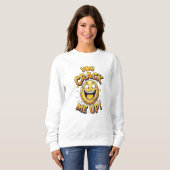 Je laat me barsten! Grappig Cute Ei Pun Sweatshirt (Voorkant volledig)