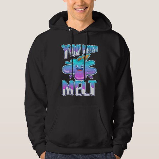Je laat me smelten  7 hoodie (Voorkant)