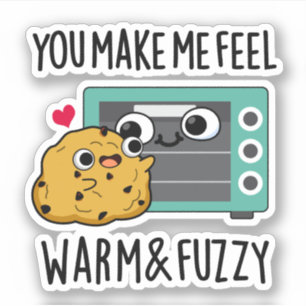 Je laat me wazig voelen en Fuzzy Funny Oven Pun Sticker